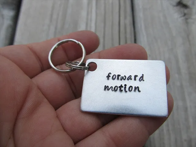 Forward Motion Inspirational Keychain- "forward motion"  - Hand Stamped Metal Keychain