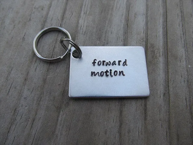 Forward Motion Inspirational Keychain- "forward motion"  - Hand Stamped Metal Keychain